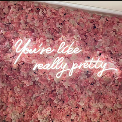 Insegna neon led You are Like Really Pretty Neon Sign Neon Signs