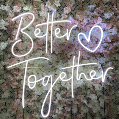 Insegna led neon Better Together Neon Sign Neon Signs